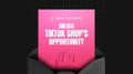Unlock TikTok Shop's Opportunity - Mini Course