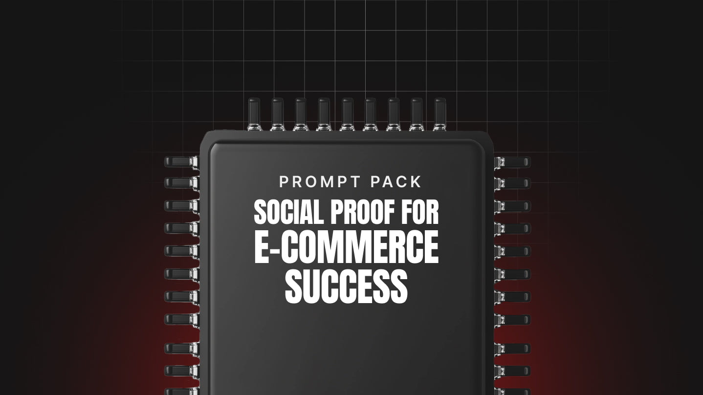 Social Proof for E-Commerce Success - Prompt Pack