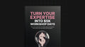 Turn Your Expertise Into $5K Workshop Days - Bundle