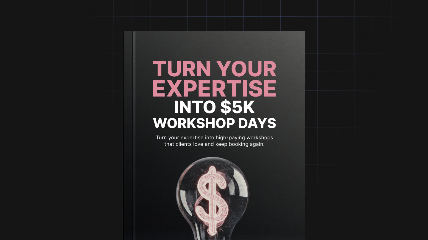 Turn Your Expertise Into $5K Workshop Days - Bundle