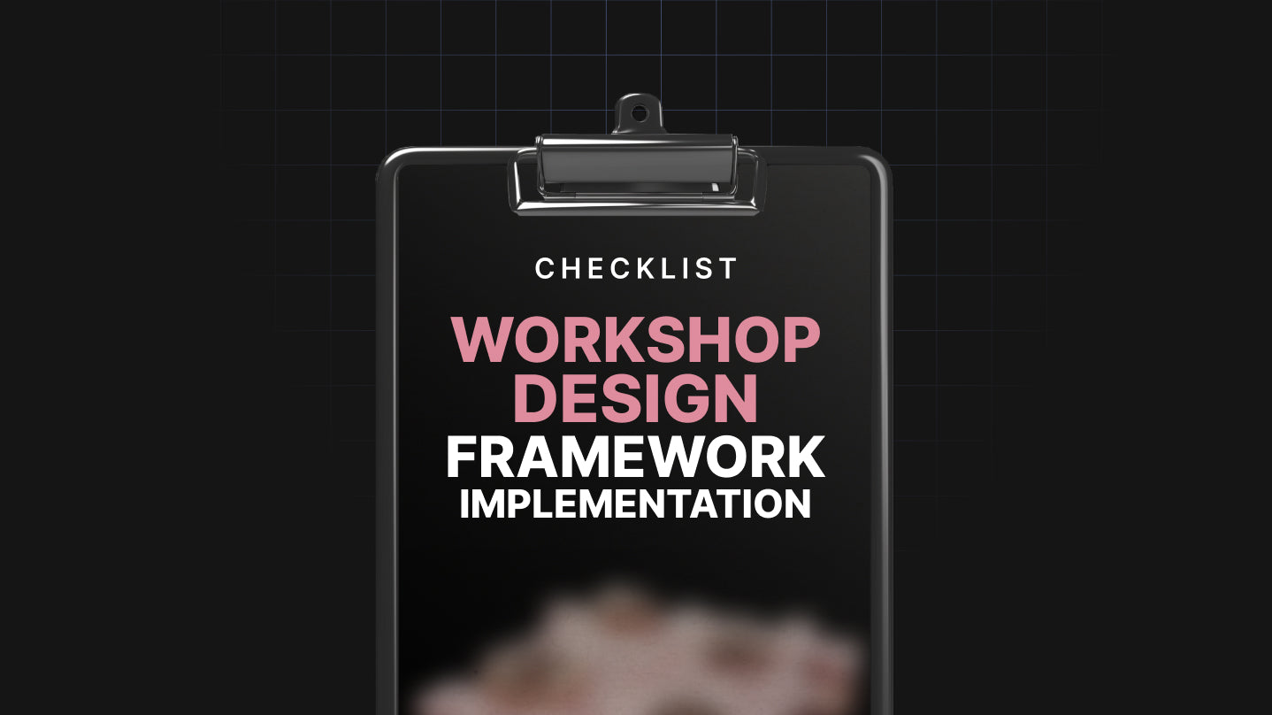 Workshop Design Framework Implementation - Checklist