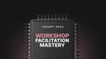 Workshop Facilitation Mastery - Prompt Pack