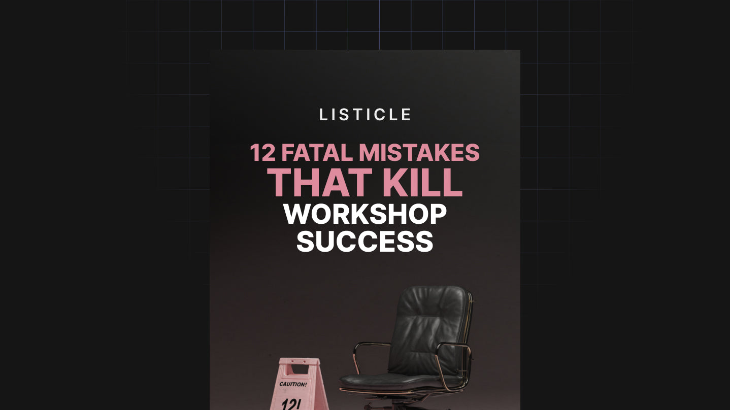 12 Fatal Mistakes That Kill Workshop Success - List