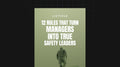 12 Rules That Turn Managers Into True Safety Leaders - List