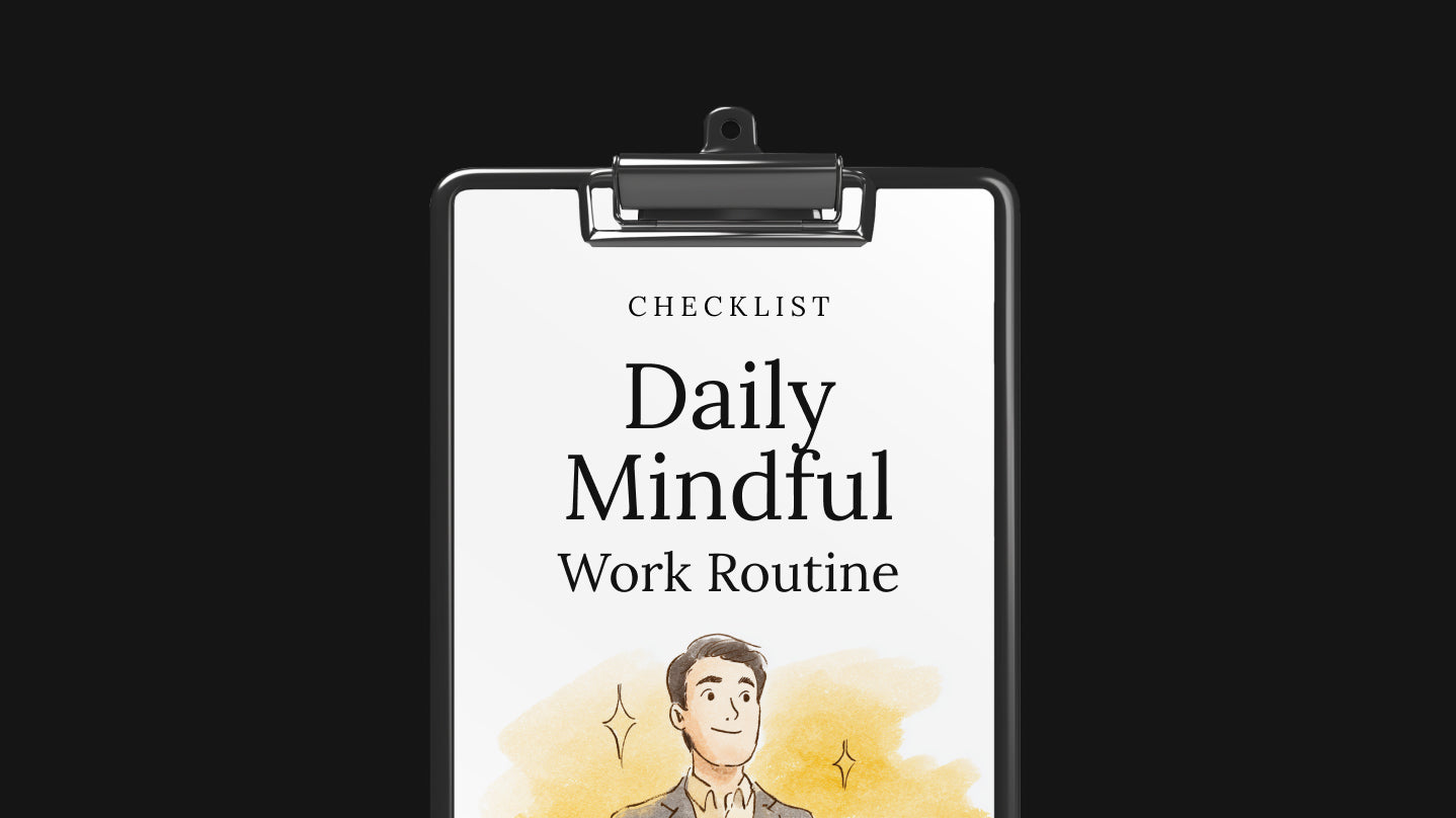 Daily Mindful Work Routine - Checklist