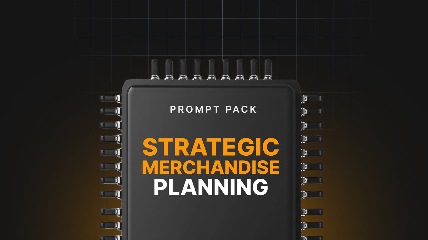 Strategic Merchandise Planning - Prompt Pack