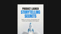 Product Launch Storytelling Secrets - Bundle