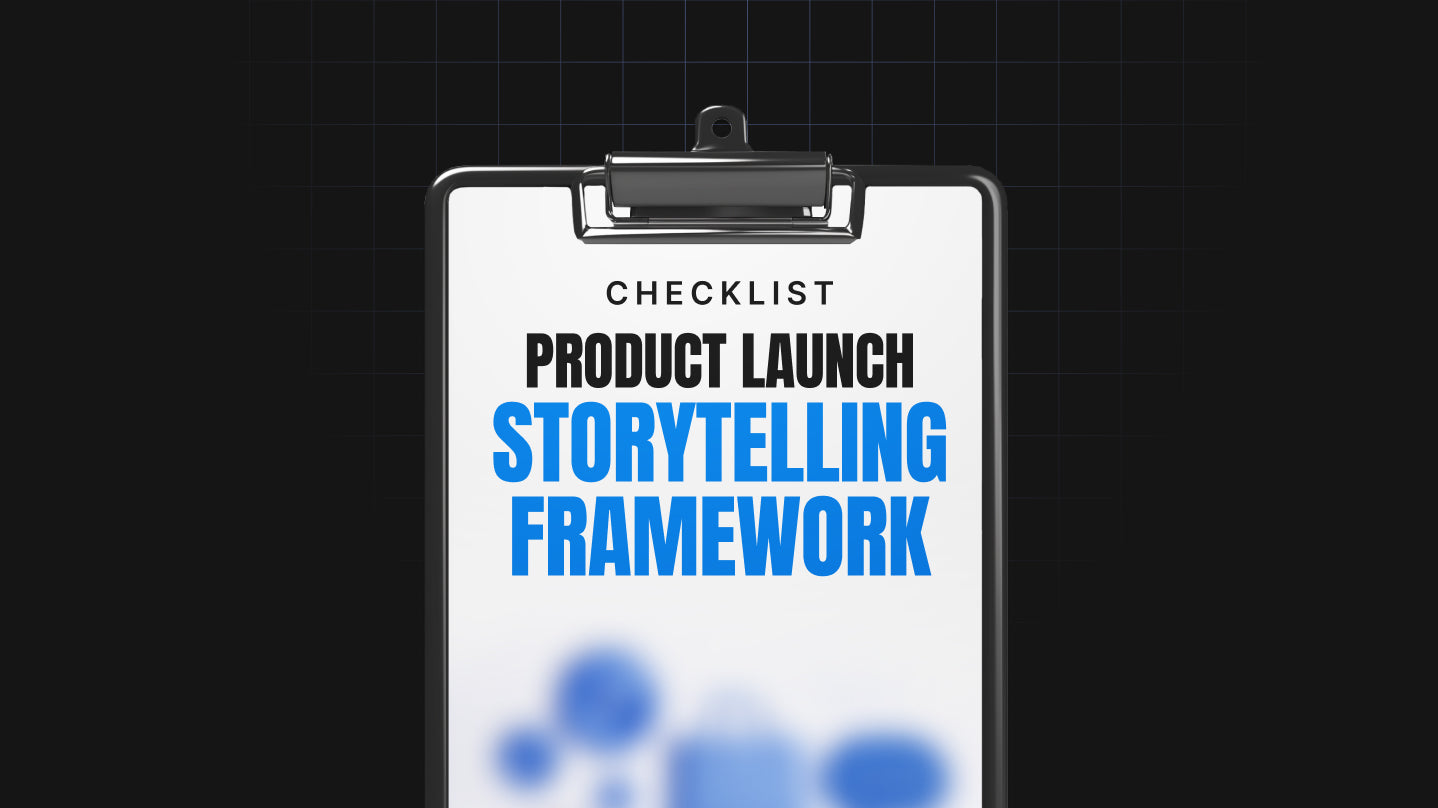 Product Launch Storytelling Framework - Checklist