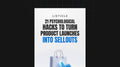 21 Psychological Hacks to Turn Product Launches Into Sellouts - List