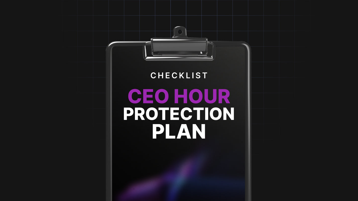 CEO Hour Protection Plan - Checklist