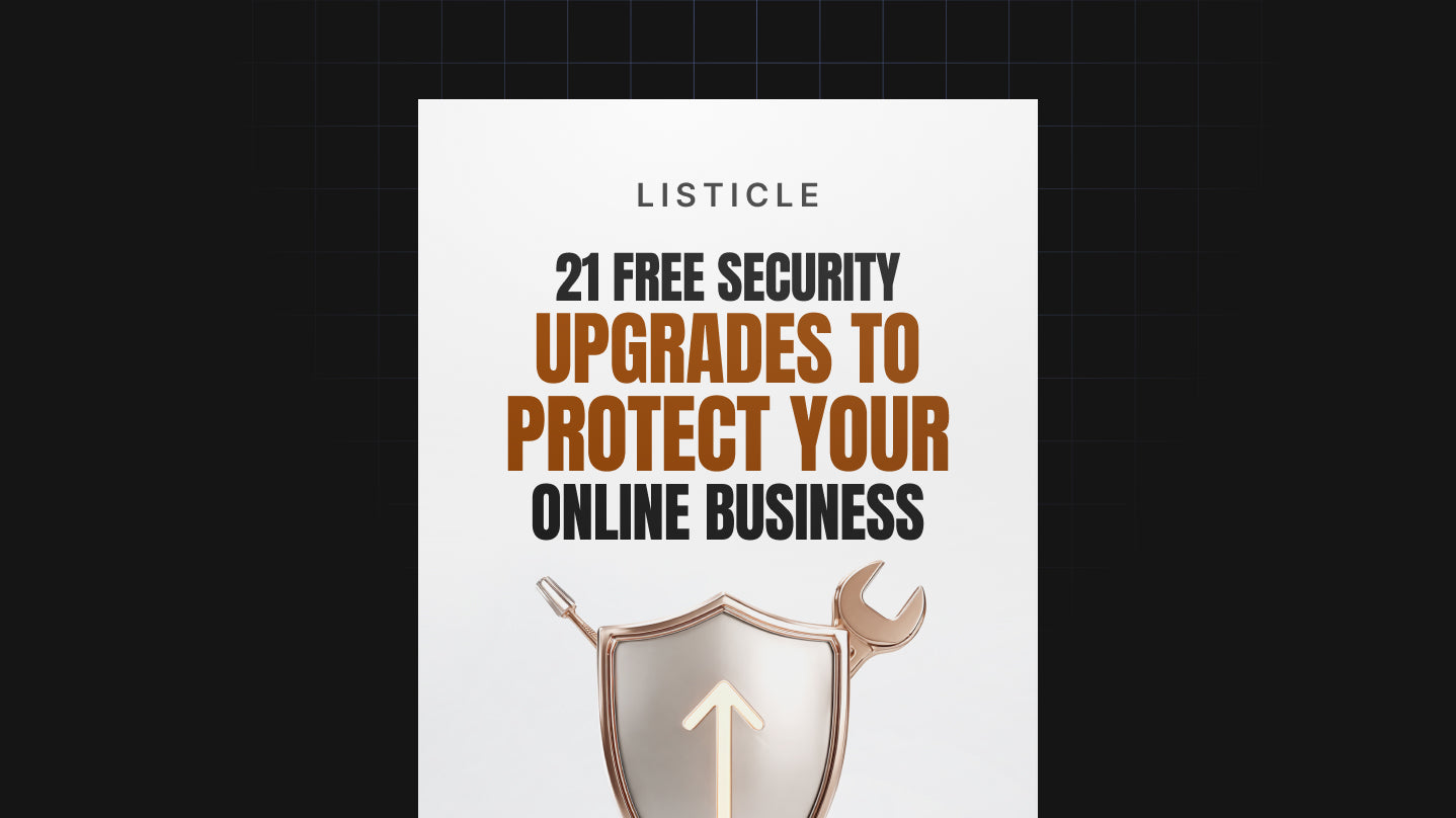21 Free Security Upgrades to Protect Your Online Business - List