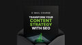 Transform Your Content Strategy with SEO - Mini Course