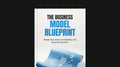 The Business Model Blueprint - Ebook