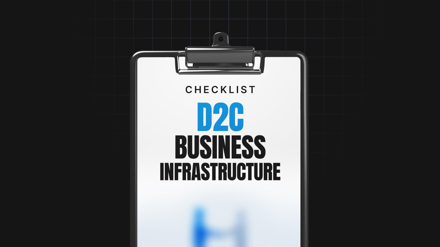 Direct-to-Consumer Business Infrastructure - Checklist