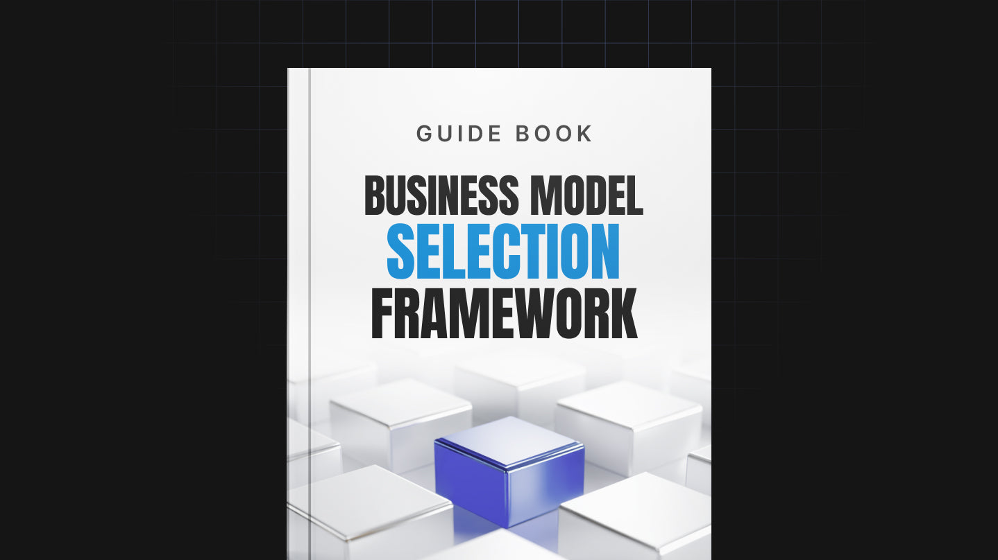 Business Model Selection Framework - Guide