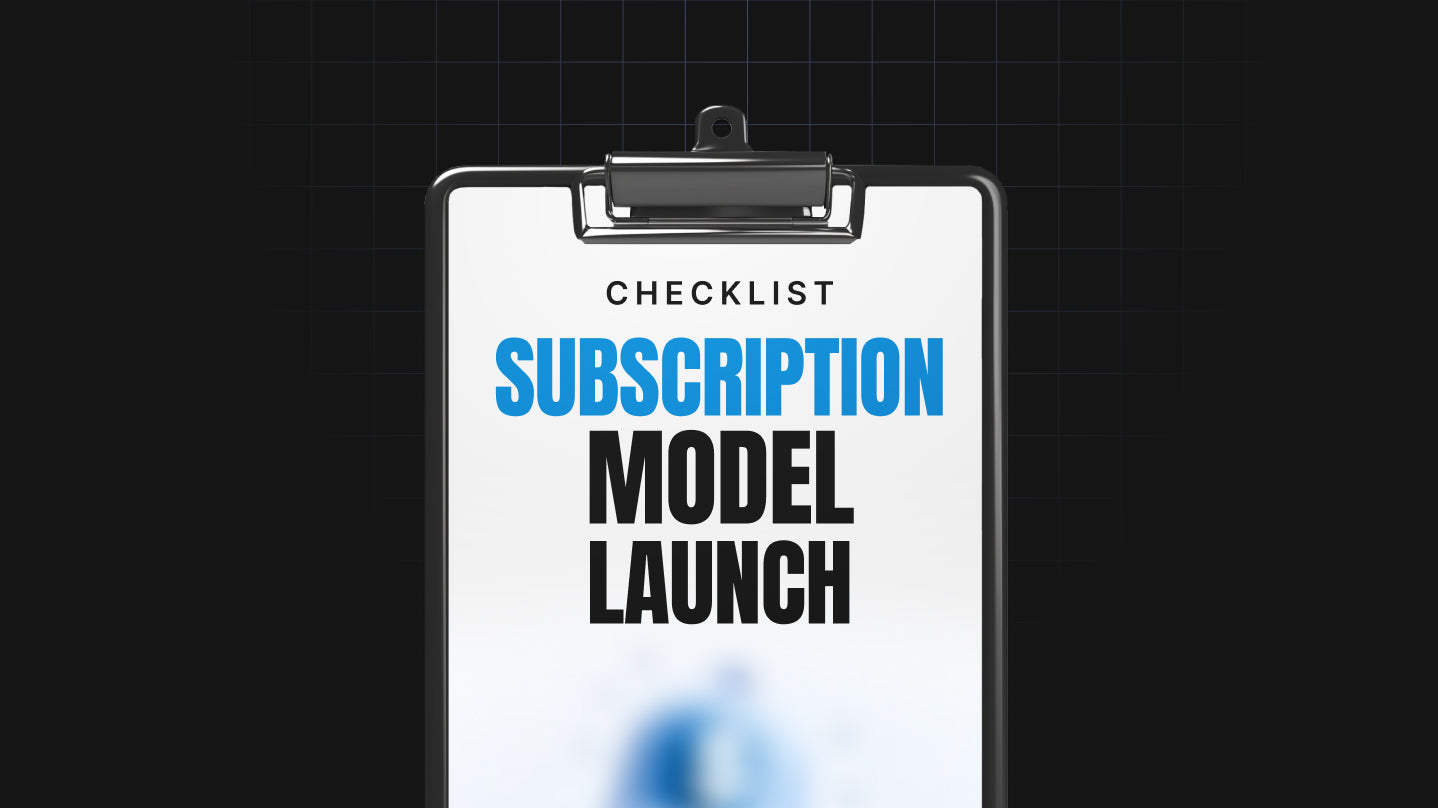 Subscription Model Launch - Checklist