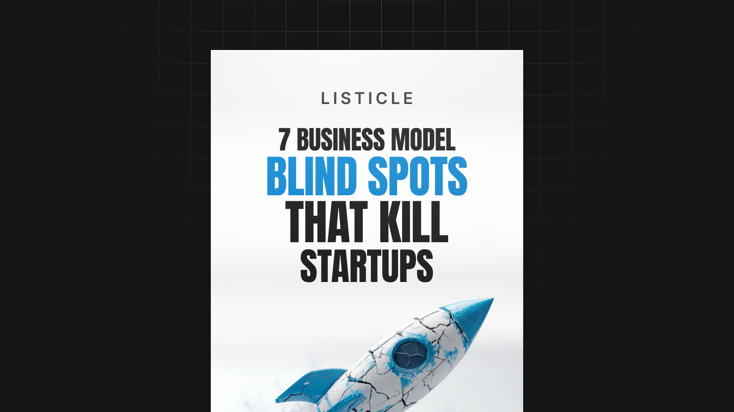 7 Business Model Blind Spots That Kill Startups - List