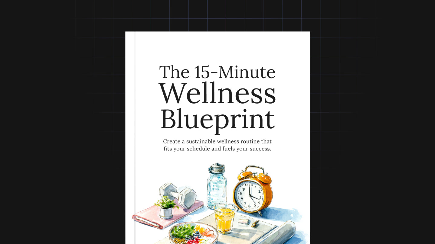 The 15-Minute Wellness Blueprint - Ebook