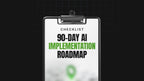 90-Day AI Implementation Roadmap - Checklist