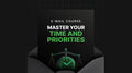 Master Your Time and Priorities - Mini Course