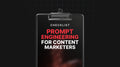 Prompt Engineering for Content Marketers - Checklist