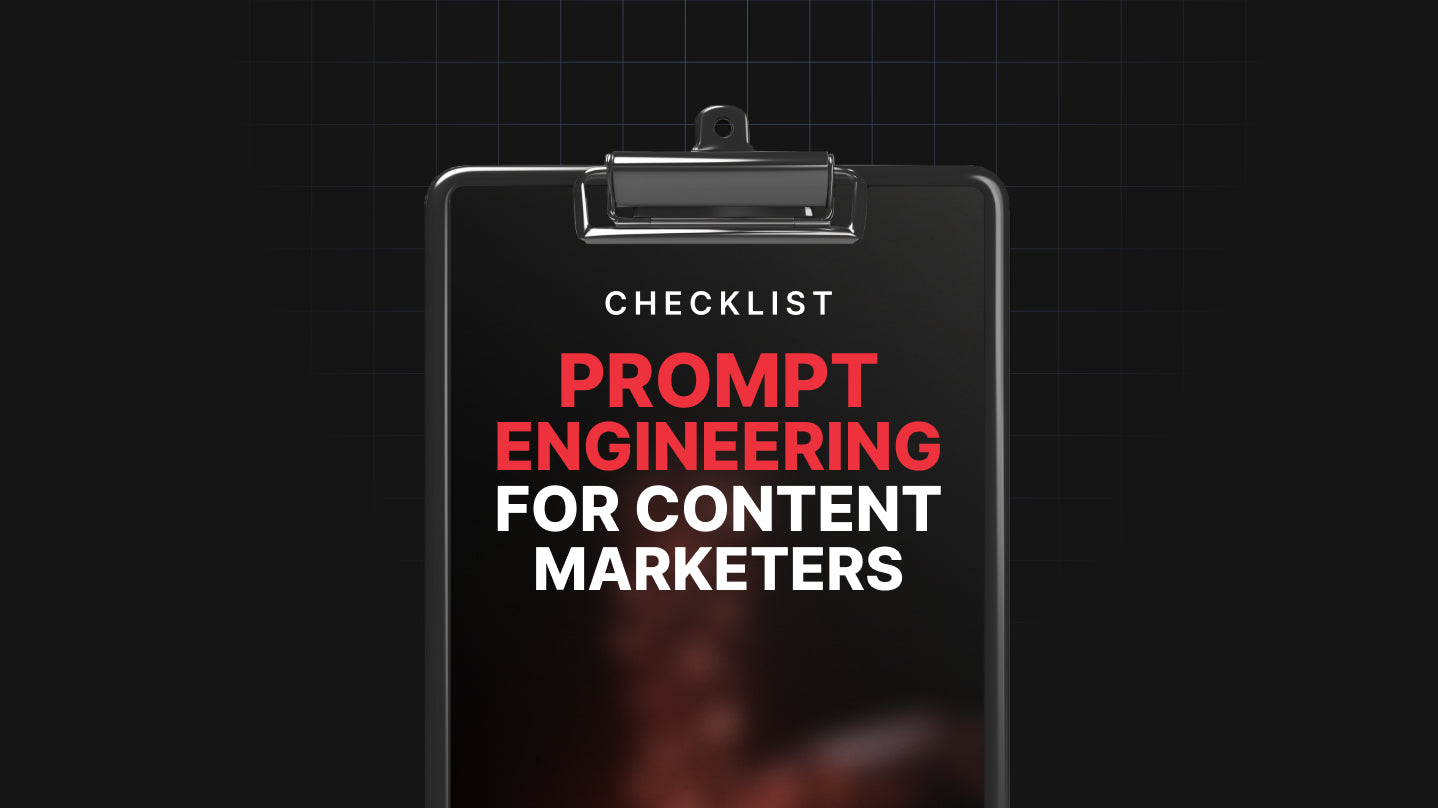 Prompt Engineering for Content Marketers - Checklist