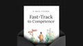 Fast-Track to Competence - Mini Course