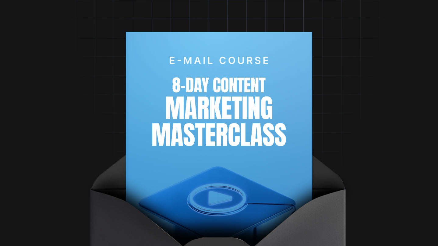 8-Day Content Marketing Masterclass - Mini Course
