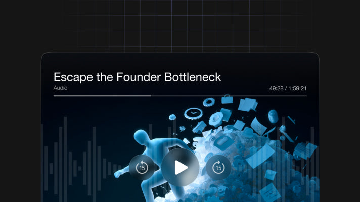 Escape the Founder Bottleneck - Audio