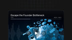 Escape the Founder Bottleneck - Audio
