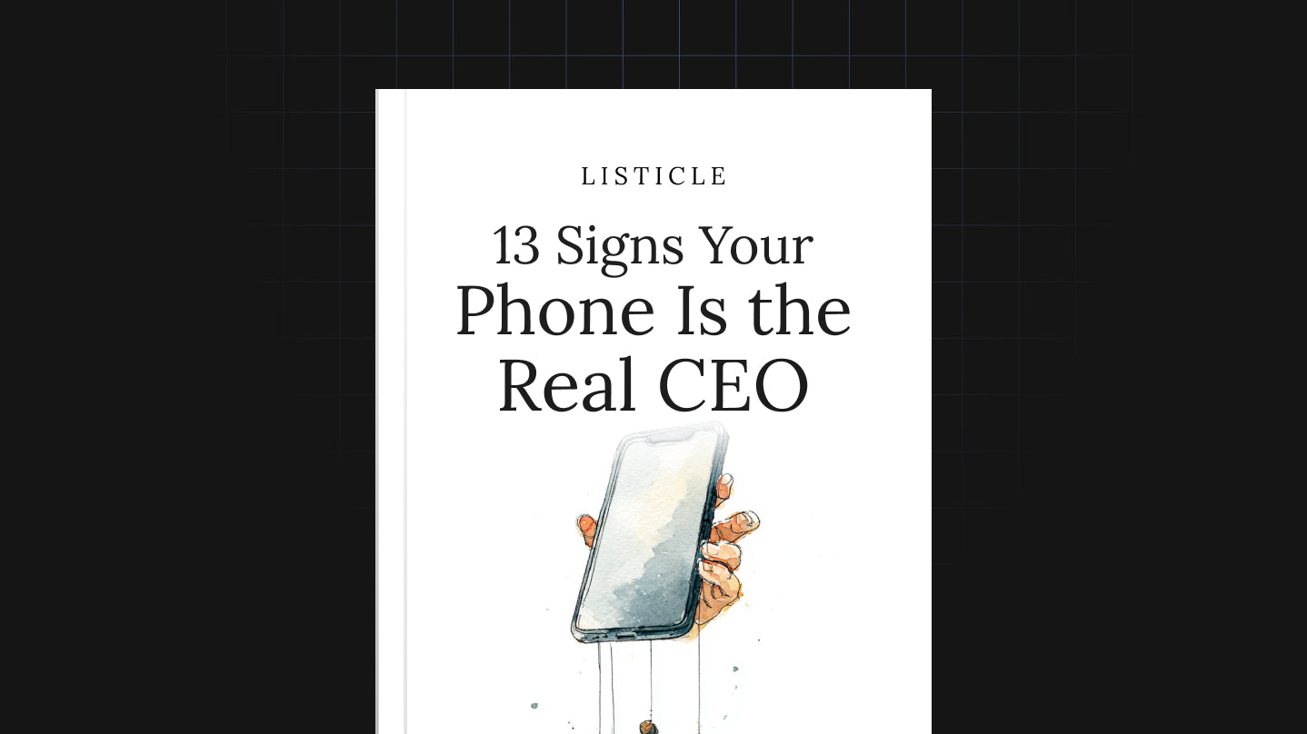 13 Signs Your Phone Is the Real CEO - List