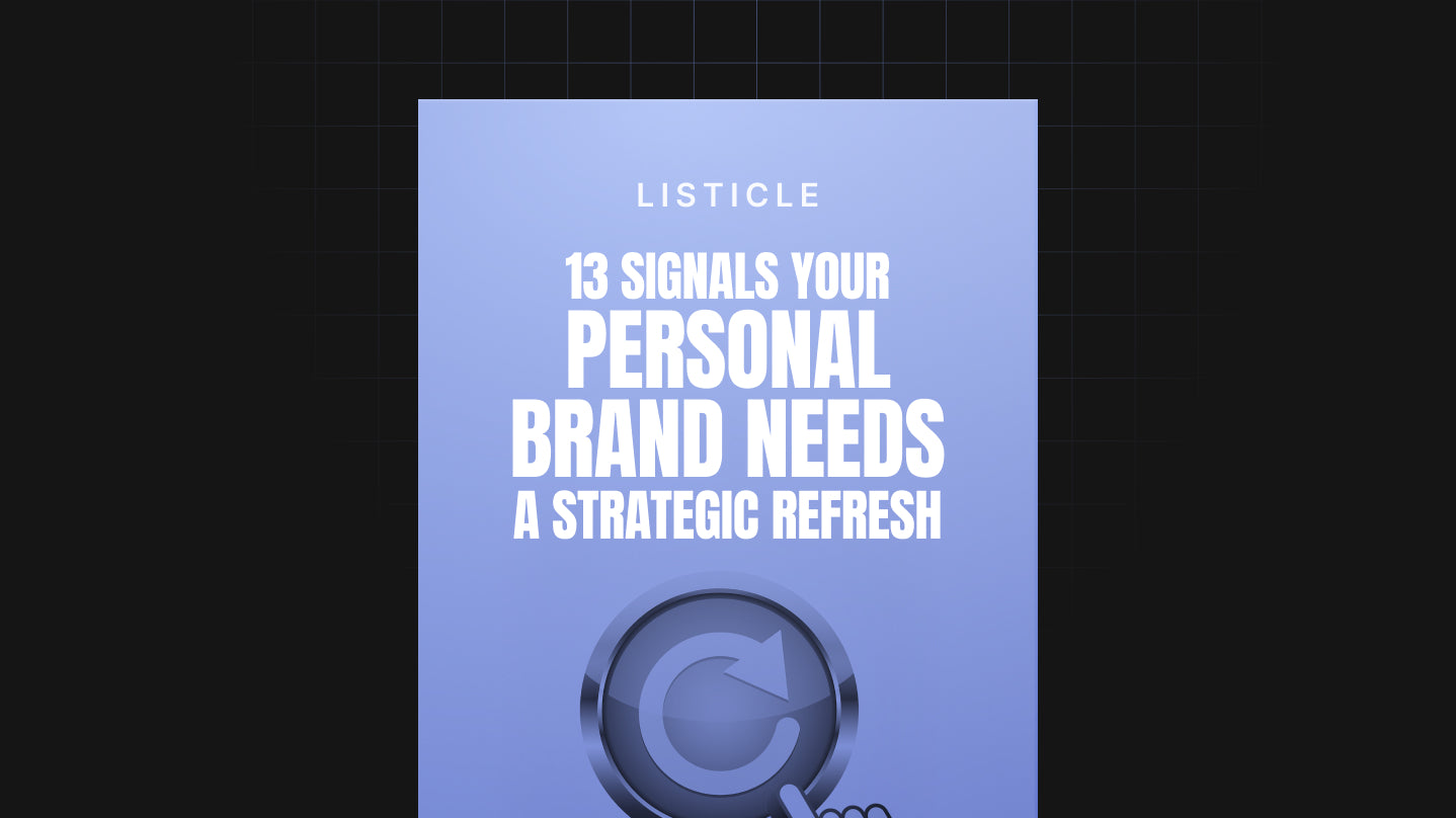 13 Signals Your Personal Brand Needs a Strategic Refresh - List