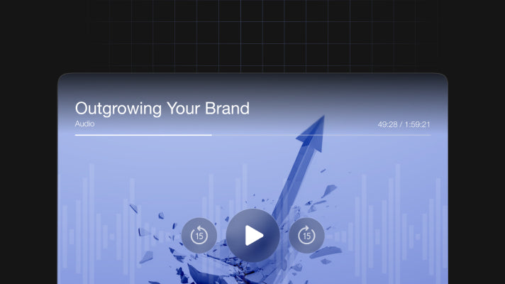Outgrowing Your Brand - Audio
