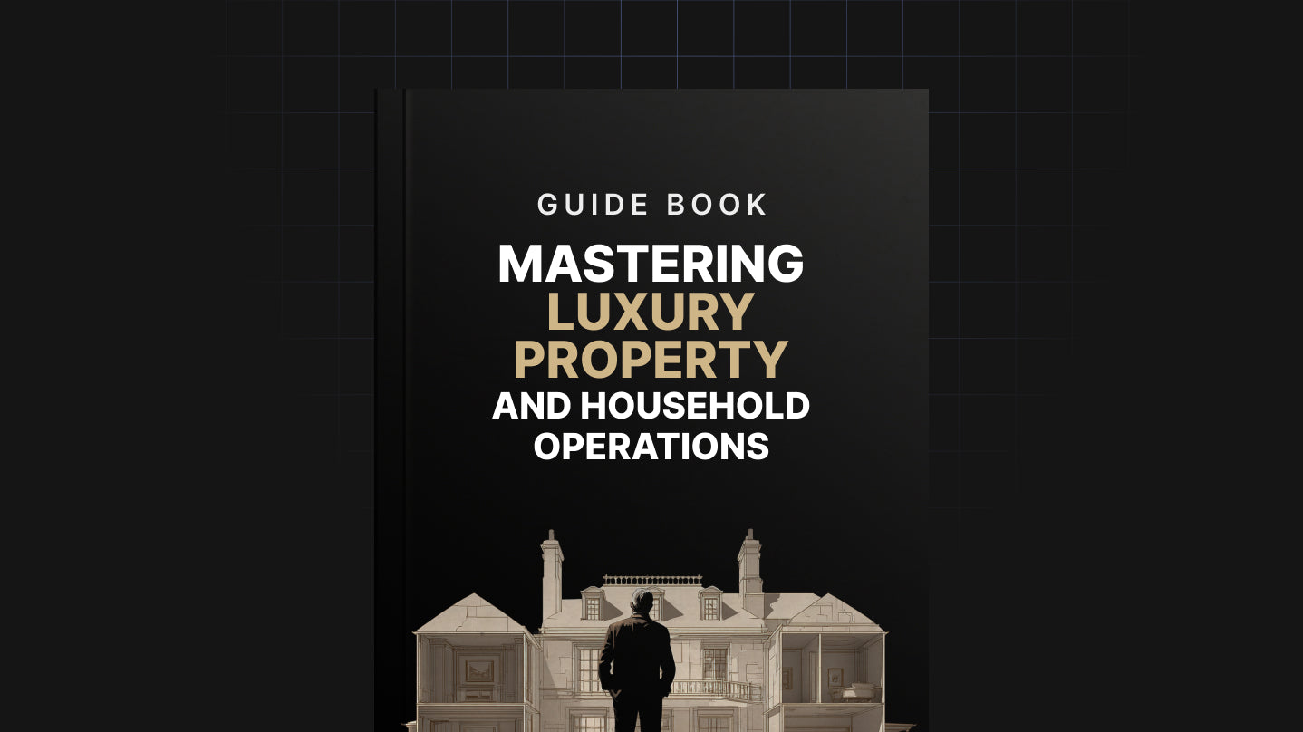 Mastering Luxury Property and Household Operations - Guide