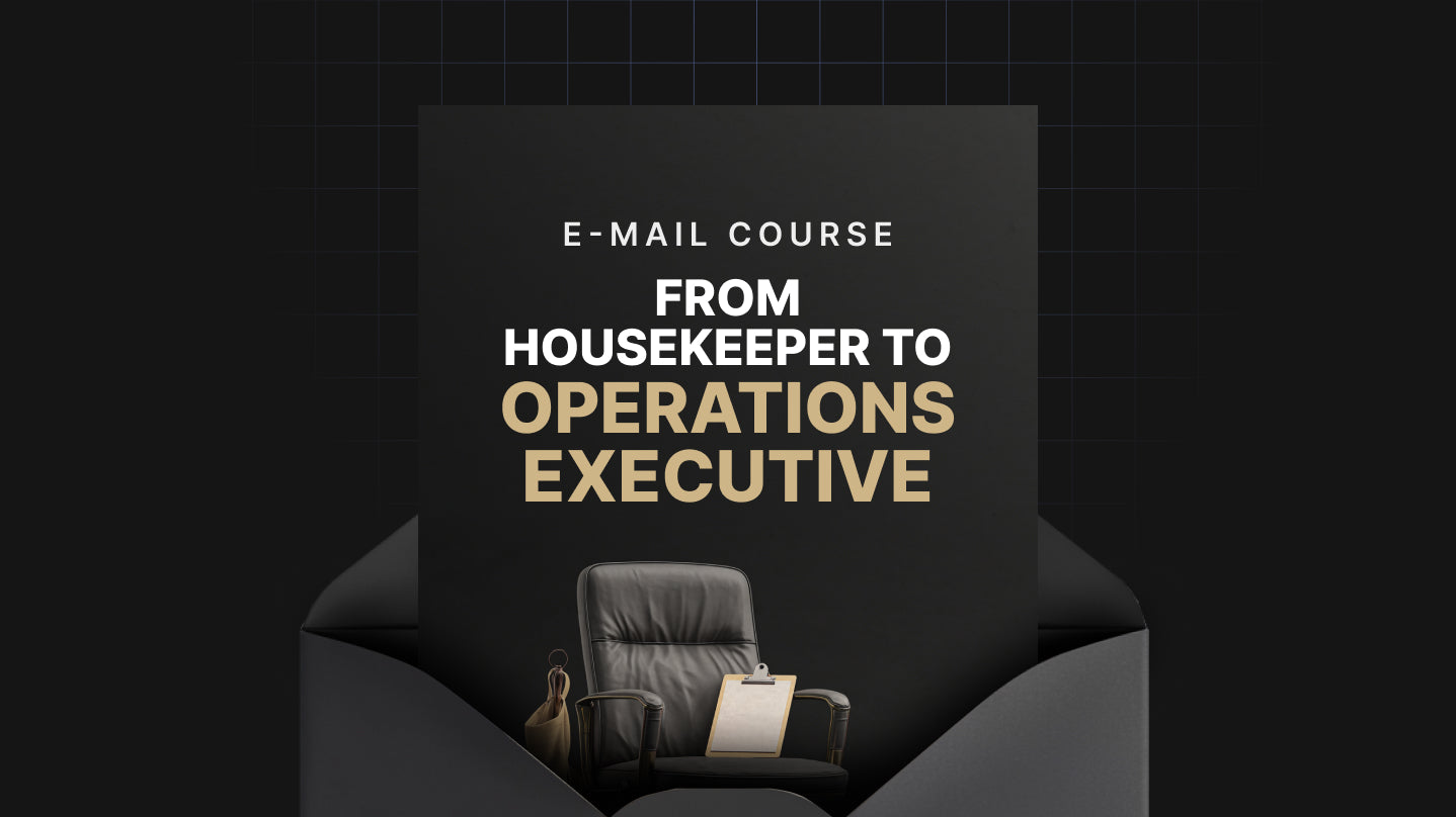 From Housekeeper to Operations Executive - Mini Course