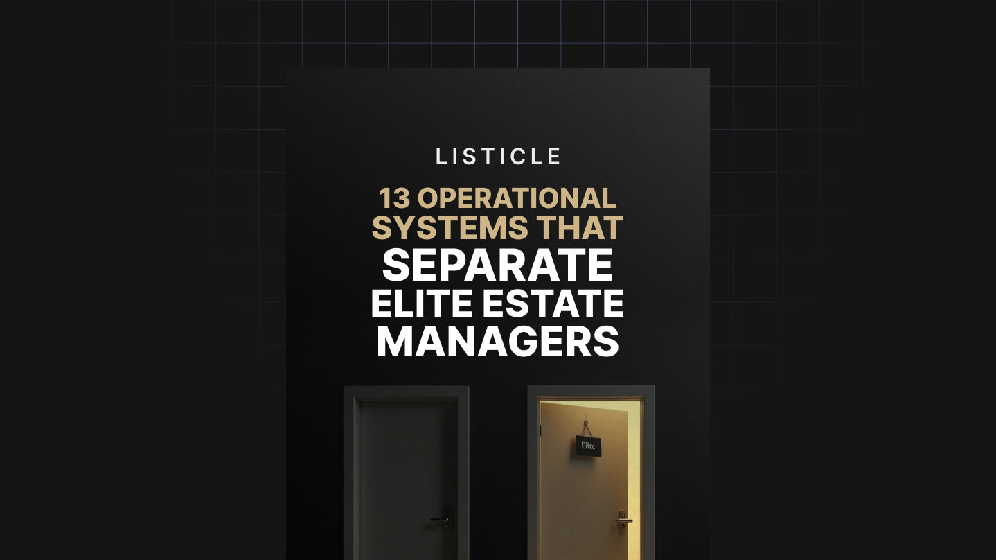 13 Operational Systems That Separate Elite Estate Managers - List