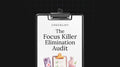 The Focus Killer Elimination Audit - Checklist