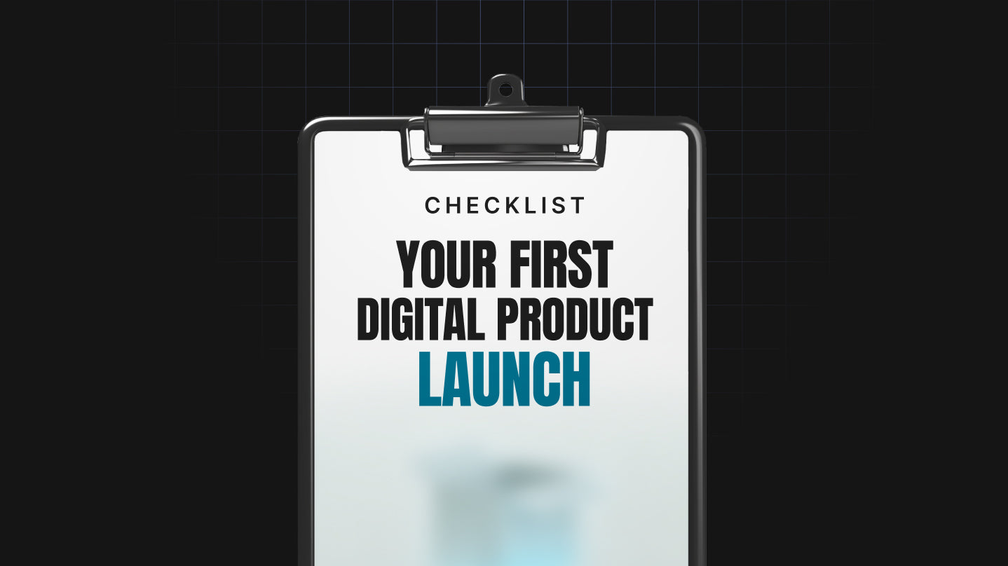 Your First Digital Product Launch - Checklist