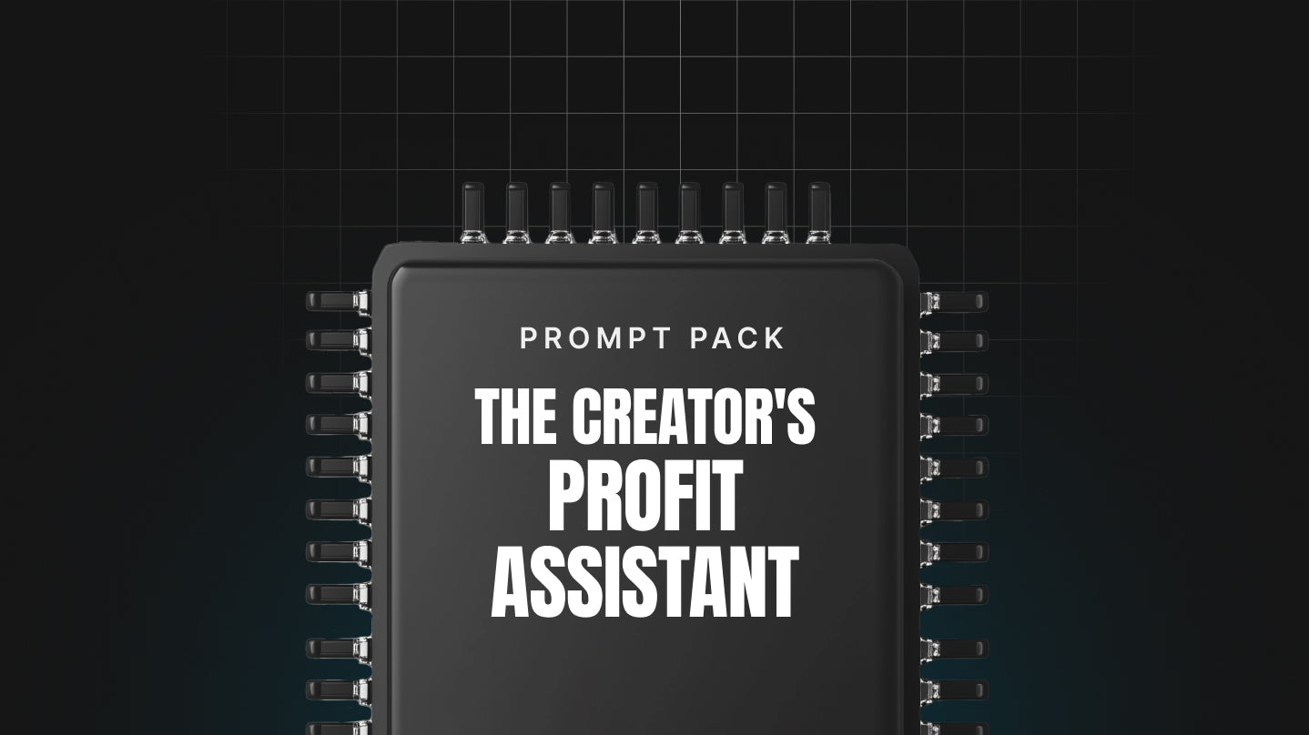 The Creator's Profit Assistant - Prompt Pack