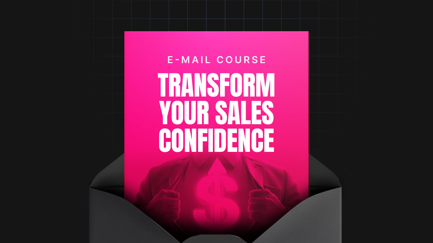 Transform Your Sales Confidence - Mini Course