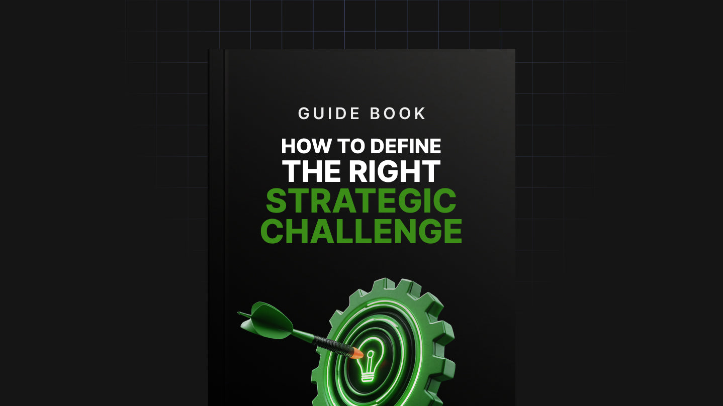 How to Define the Right Strategic Challenge - Guide