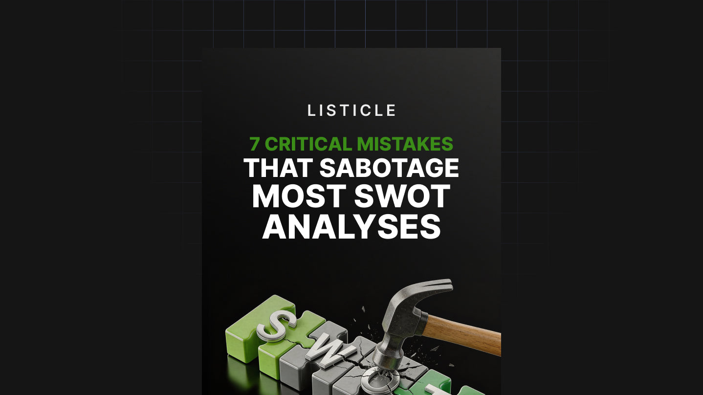 7 Critical Mistakes That Sabotage Most SWOT Analyses - List