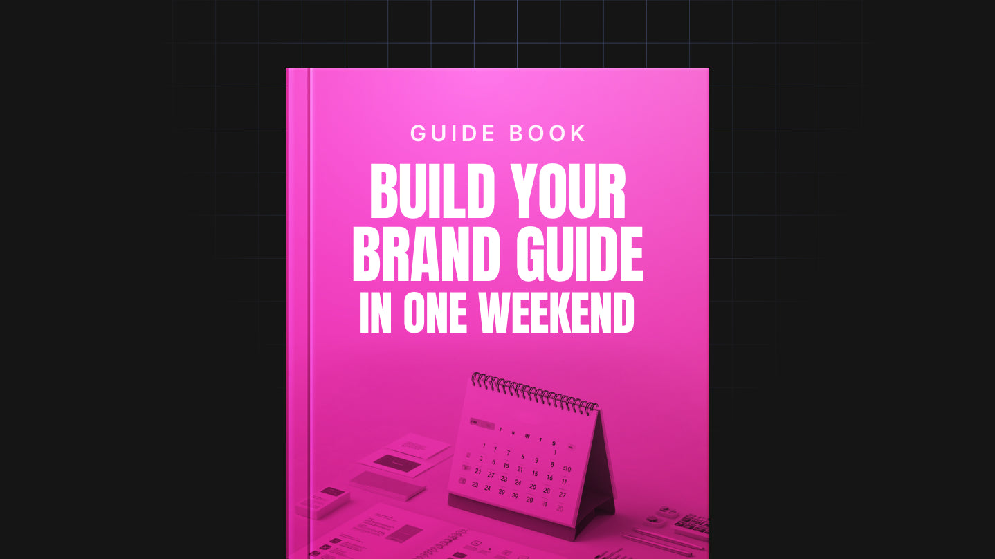 Build Your Brand Guide in One Weekend - Guide