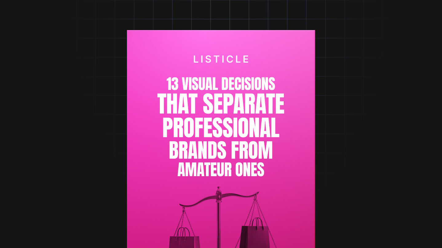 13 Visual Decisions That Separate Professional Brands From Amateur Ones - List