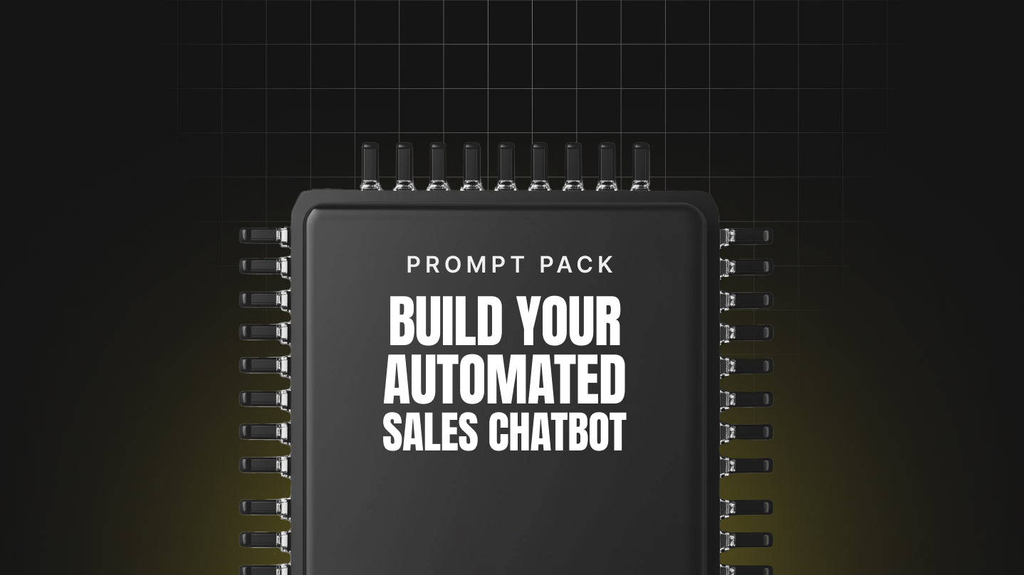 Build Your Automated Sales Chatbot - Prompt Pack