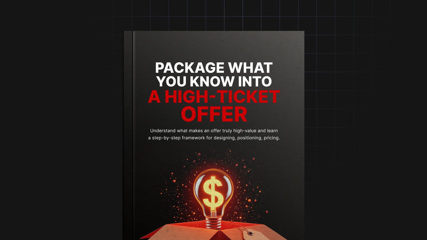 Package What You Know Into a High-Ticket Offer - Ebook