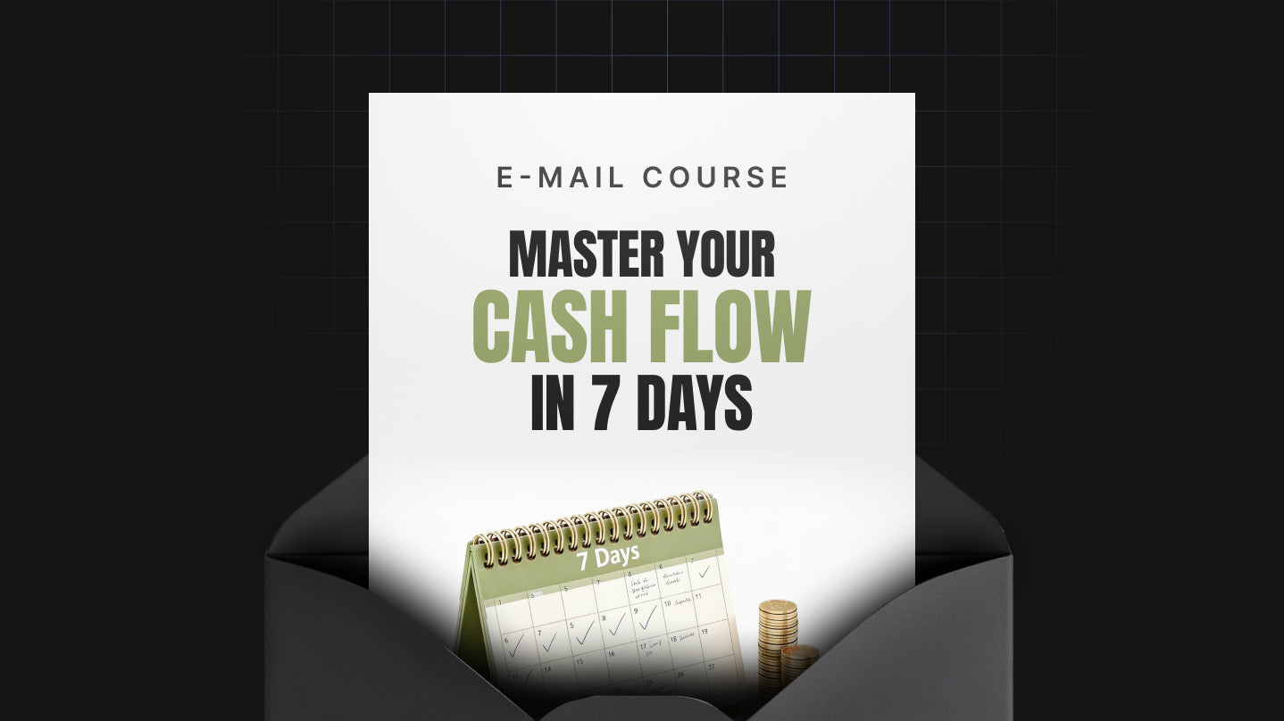 Master Your Cash Flow in 7 Days - Mini Course