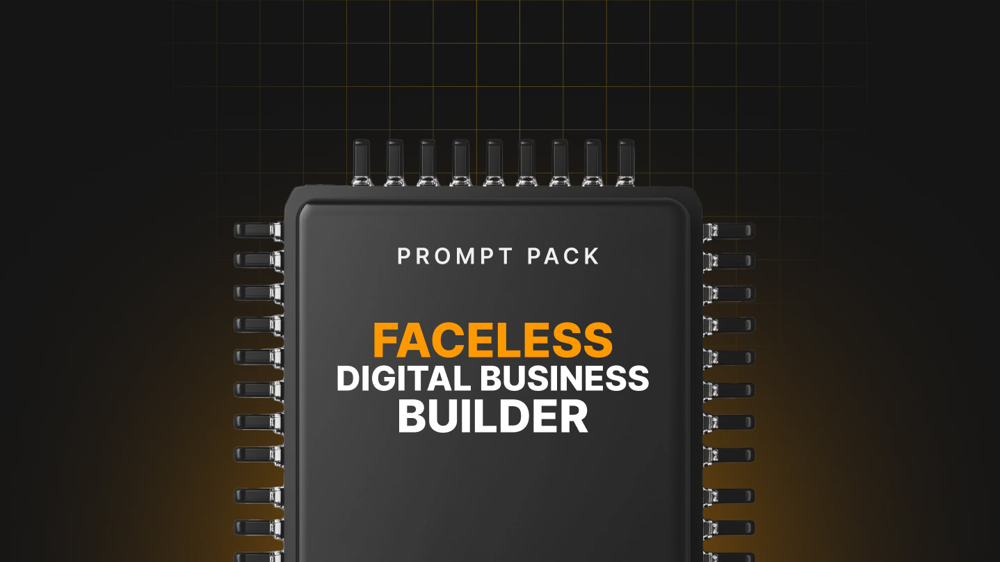 Faceless Digital Business Builder - Prompt Pack
