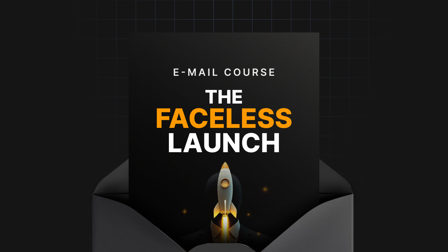 The Faceless Launch - Mini Course