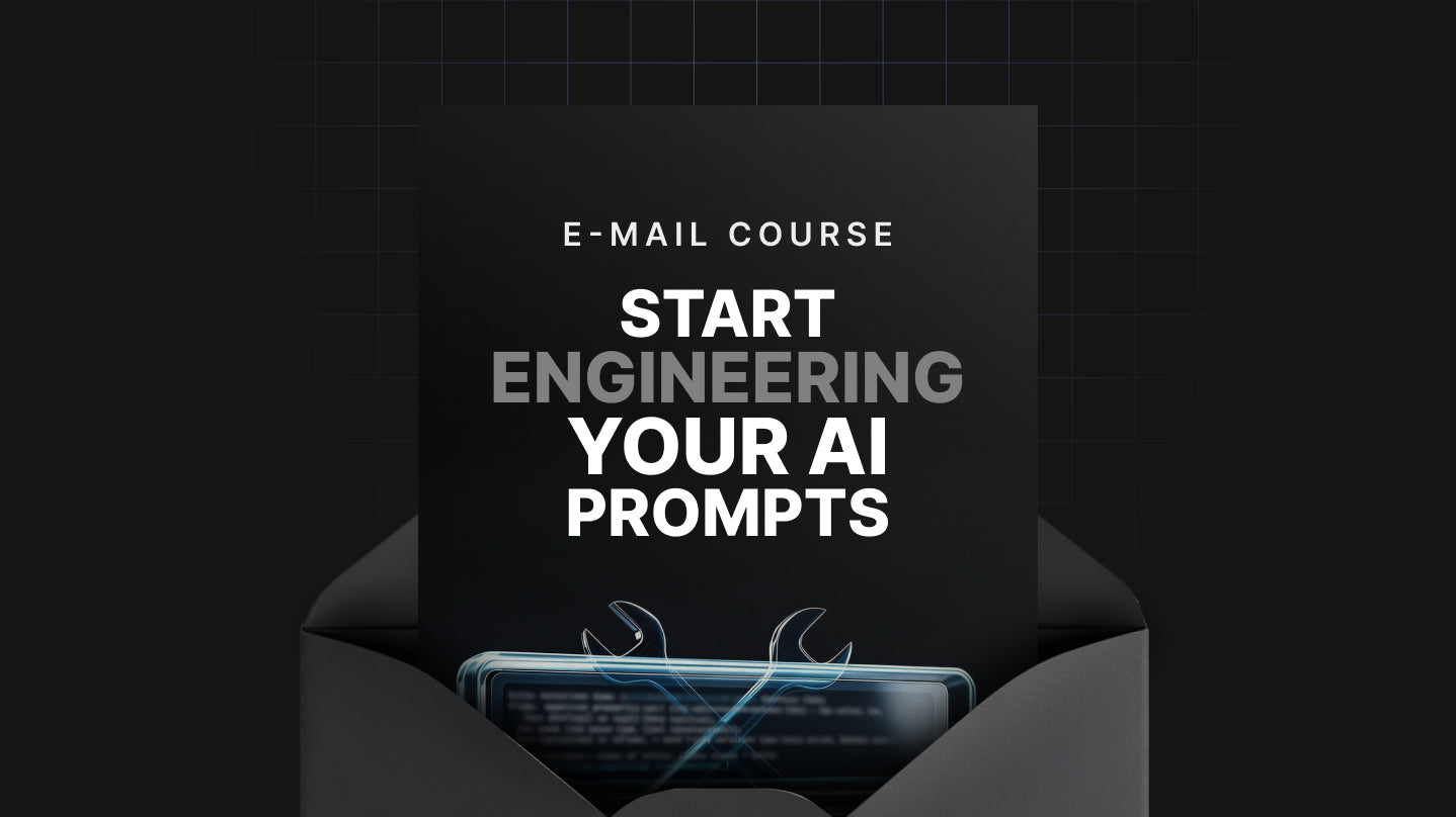 Start Engineering Your AI Prompts - Mini Course